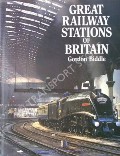 Great Railway Stations of Britain  by BIDDLE, Gordon 